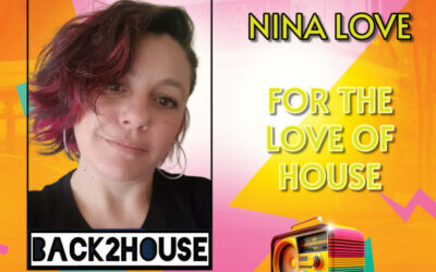 Episode 1: Back 2 House Radio – Nina Love – For The Love of House – 01.07.24