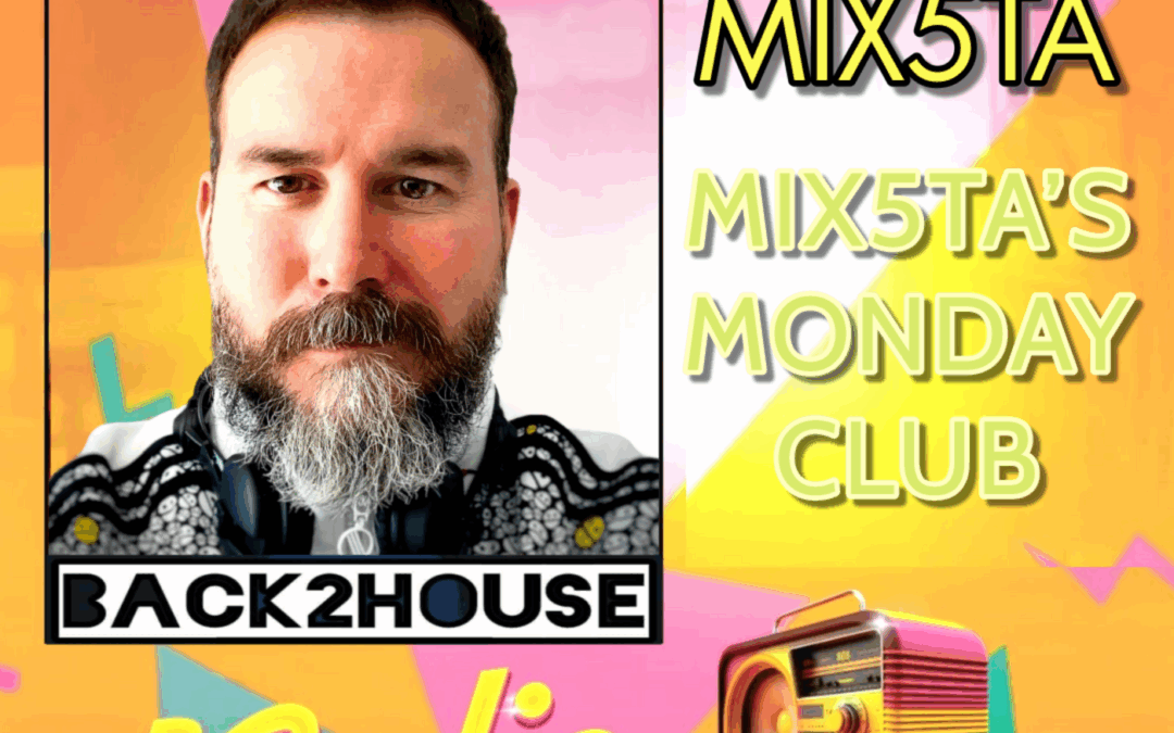 Episode 1: Back2House Radio – MIX5TA’S MONDAY CLUB – 05.05.25