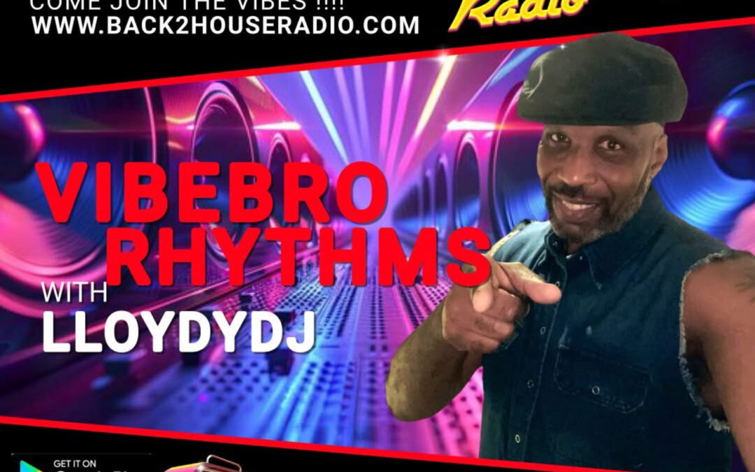 Episode 65: VibeBro Rhythms with LloydyDJ 09-05-26
