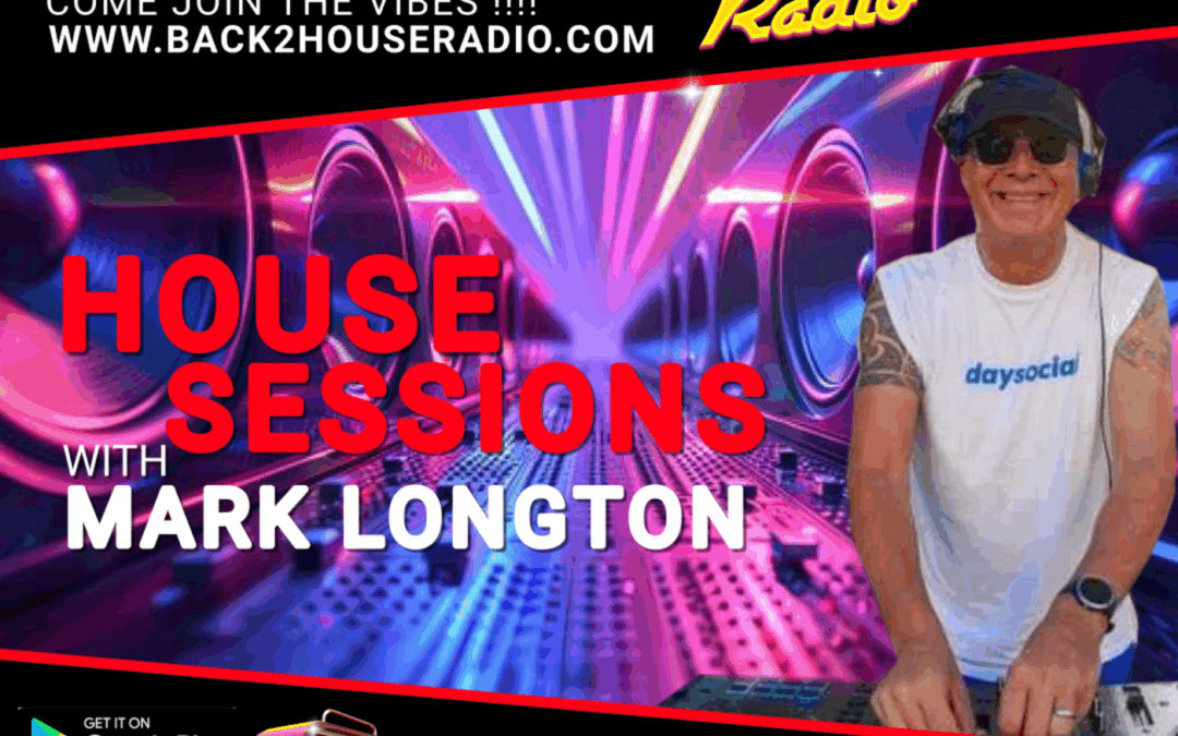 Episode 33: House Sessions Episode 33 – Back2house radio – Mark Longton