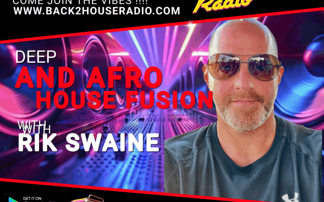 Episode 24: Back 2 House Deep & Afro-House Fusion Episode 024 Rik Swaine