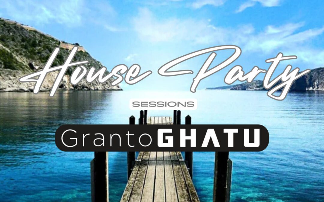 Episode 20: Back2House Radio – Granto GHATU – House Party Sessions – Episode 20
