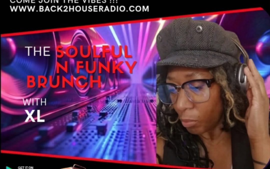 Episode 36: XL Soulful n Funky Brunch Ep 36