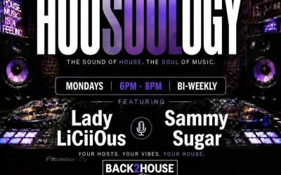 Episode 646: HOUSOULOGY – Part 1. feat Lady LiCiiOus & Sammy Sugar
