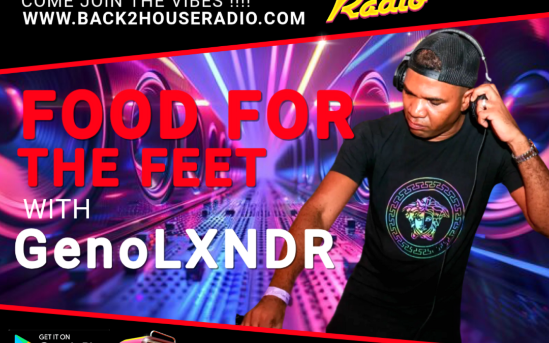 Back2House Radio – Genolxndr – Food for the Feet – Episode 14