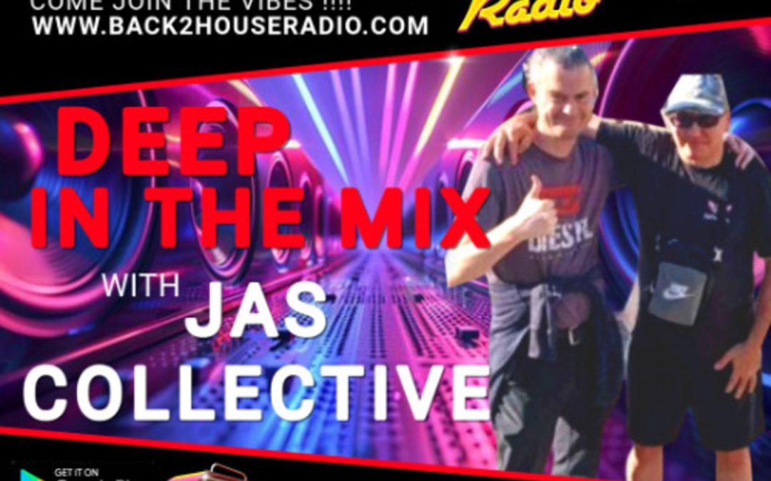 Episode 702: JAS Collective – Cover Show – 12-09-2026 – Back2House Radio